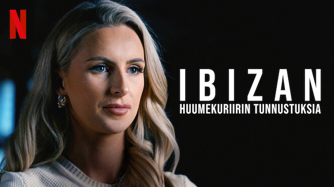 Ibizan huumekuriirin tunnustuksia (2021) - Netflix | Flixable